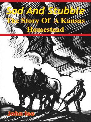 cover image of Sod and Stubble; the Story of a Kansas Homestead
